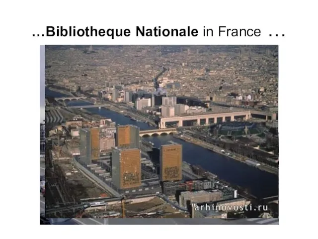 …Bibliotheque Nationale in France …