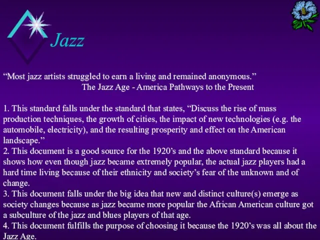 Jazz “Most jazz artists struggled to earn a living and remained anonymous.”