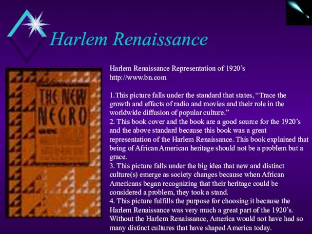 Harlem Renaissance Harlem Renaissance Representation of 1920’s http://www.bn.com 1.This picture falls under