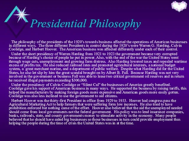 Presidential Philosophy The philosophy of the presidents of the 1920’s towards business