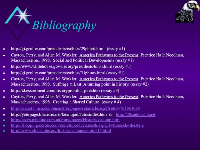 Bibliography http://gi.grolier.com/presidents/ea/bios/29phard.html (essay #1) Cayton, Perry, and Allan M. Winkler. America Pathways