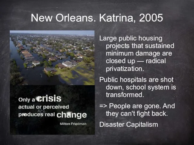 New Orleans. Katrina, 2005 Large public housing projects that sustained minimum damage