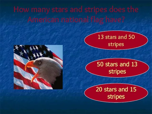 How many stars and stripes does the American national flag have? 50