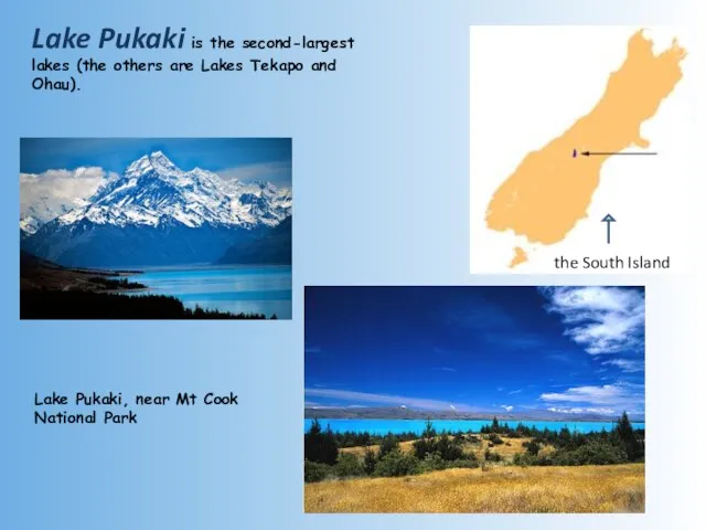 Lake Pukaki is the second-largest lakes (the others are Lakes Tekapo and