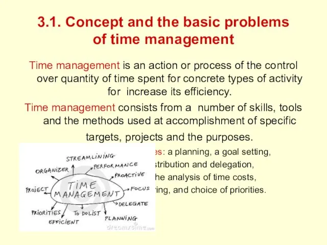 3.1. Concept and the basic problems of time management Time management is