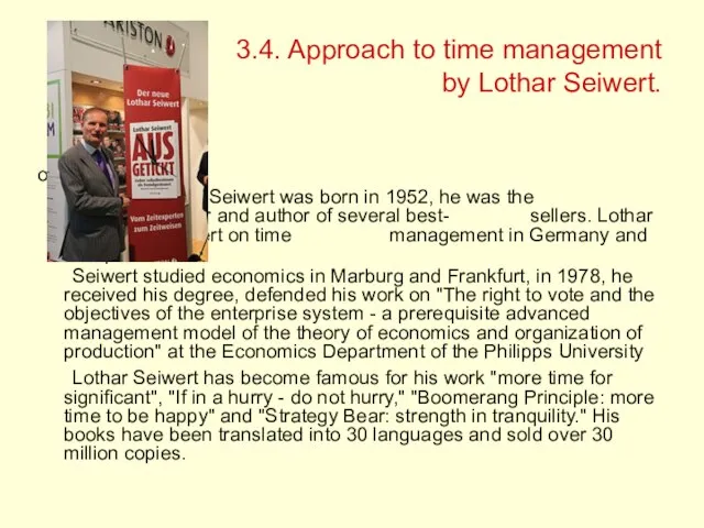 3.4. Approach to time management by Lothar Seiwert. of Marburg. Lothar Seiwert