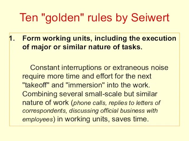 Ten "golden" rules by Seiwert Form working units, including the execution of