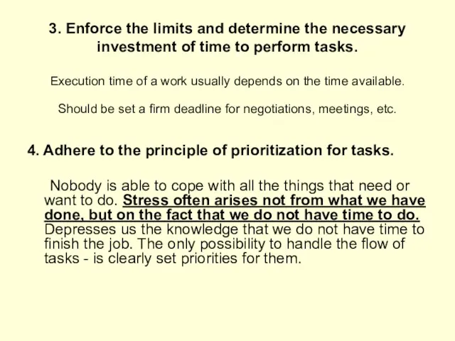 3. Enforce the limits and determine the necessary investment of time to