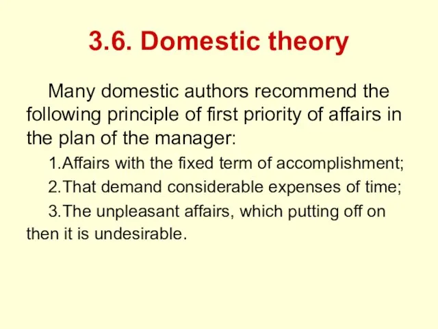 3.6. Domestic theory Many domestic authors recommend the following principle of first