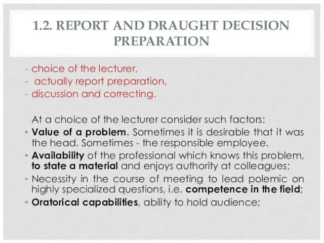 1.2. REPORT AND DRAUGHT DECISION PREPARATION choice of the lecturer, actually report