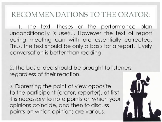 RECOMMENDATIONS TO THE ORATOR: 1. The text, theses or the performance plan