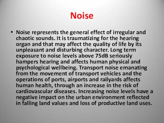 Noise Noise represents the general effect of irregular and chaotic sounds. It