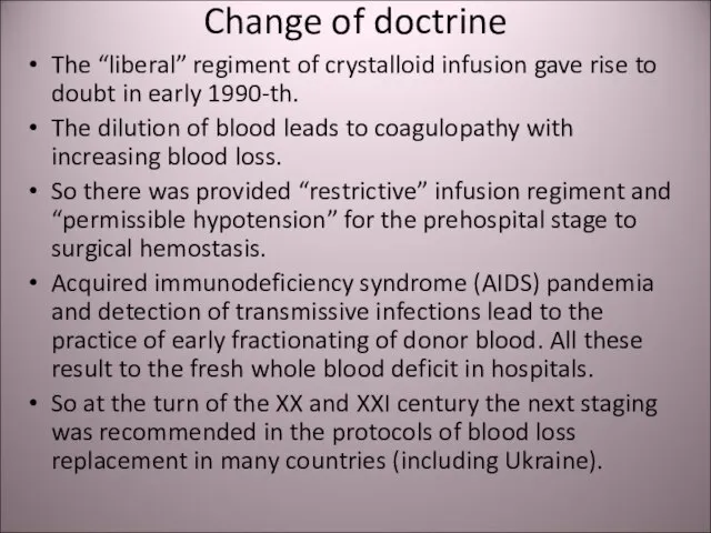 Change of doctrine The “liberal” regiment of crystalloid infusion gave rise to