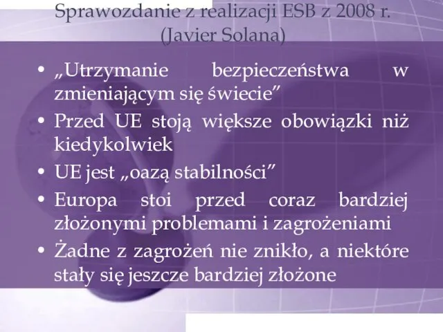 Sprawozdanie z realizacji ESB z 2008 r. (Javier Solana) „Utrzymanie bezpieczeństwa w