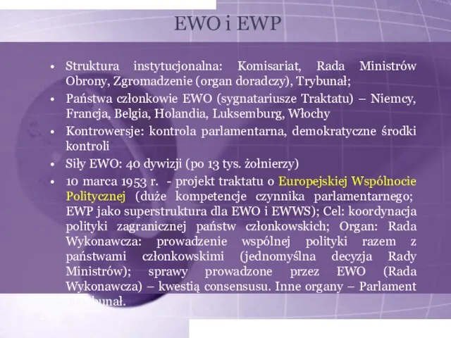 EWO i EWP Struktura instytucjonalna: Komisariat, Rada Ministrów Obrony, Zgromadzenie (organ doradczy),