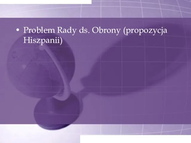 Problem Rady ds. Obrony (propozycja Hiszpanii)