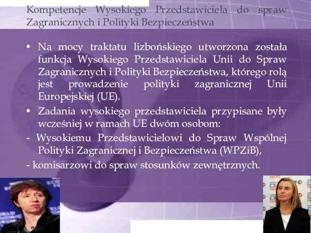 Kompetencje Wysokiego Przedstawiciela do spraw Zagranicznych i Polityki Bezpieczeństwa Na mocy traktatu