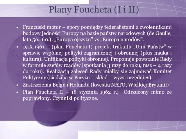 Plany Foucheta (I i II) Francuski motor – spory pomiędzy federalistami a