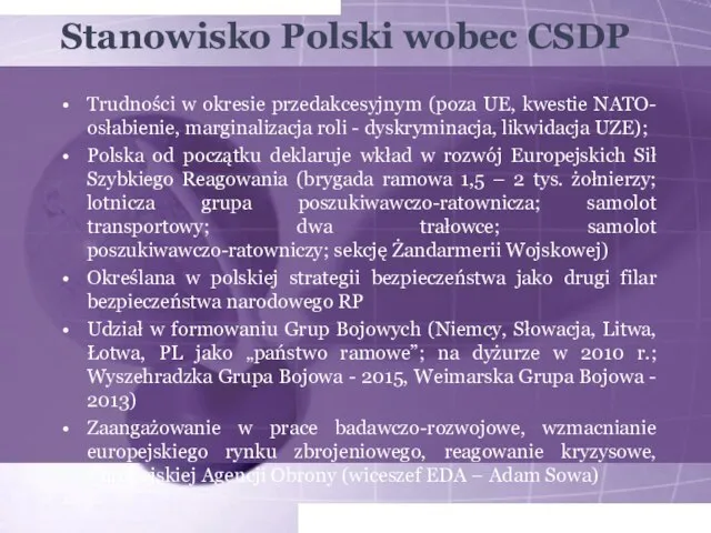 Stanowisko Polski wobec CSDP Trudności w okresie przedakcesyjnym (poza UE, kwestie NATO-