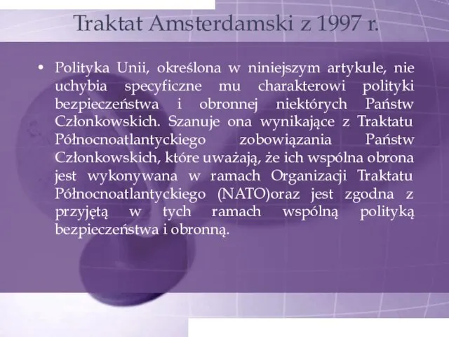 Traktat Amsterdamski z 1997 r. Polityka Unii, określona w niniejszym artykule, nie