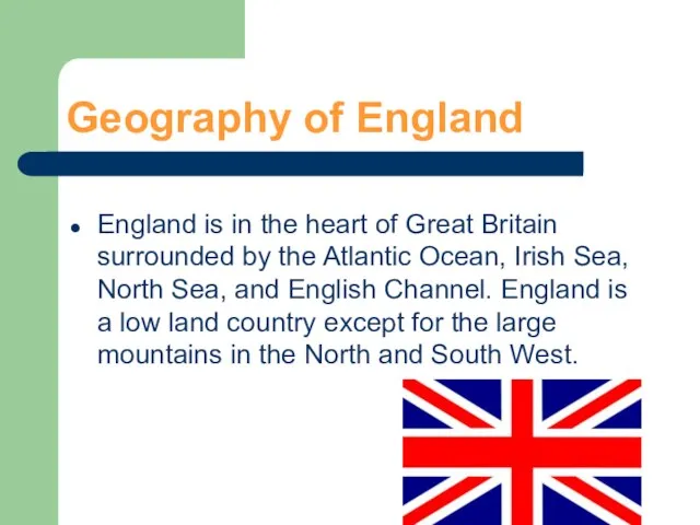Geography of England England is in the heart of Great Britain surrounded