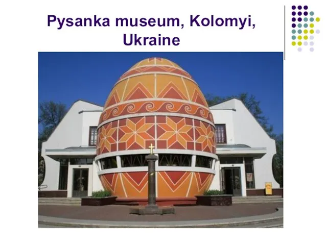 Pysanka museum, Kolomyi, Ukraine