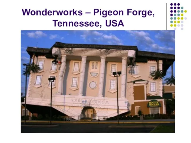 Wonderworks – Pigeon Forge, Tennessee, USA