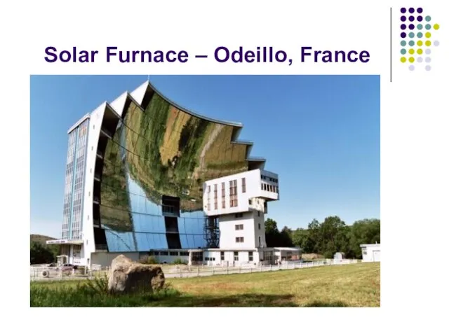 Solar Furnace – Odeillo, France