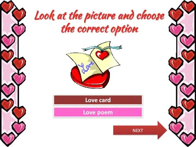 Look at the picture and choose the correct option Try Again Great