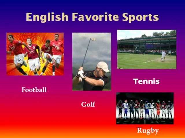 English Favorite Sports Football Golf Tennis Rugby