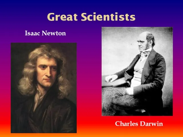 Great Scientists Isaac Newton Charles Darwin