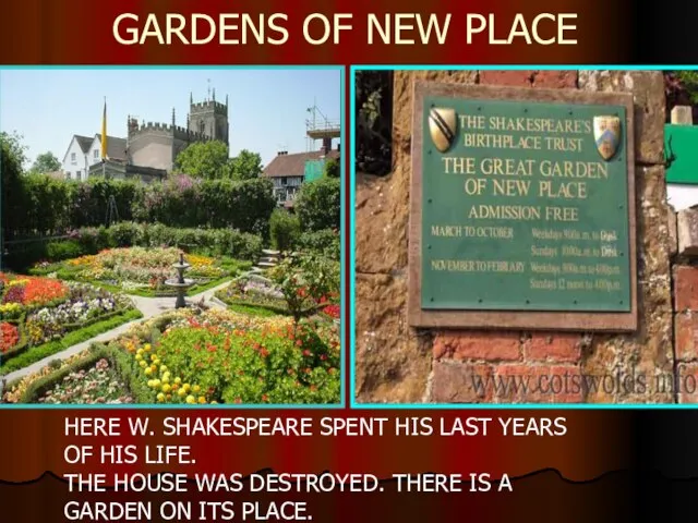 GARDENS OF NEW PLACE HERE W. SHAKESPEARE SPENT HIS LAST YEARS OF