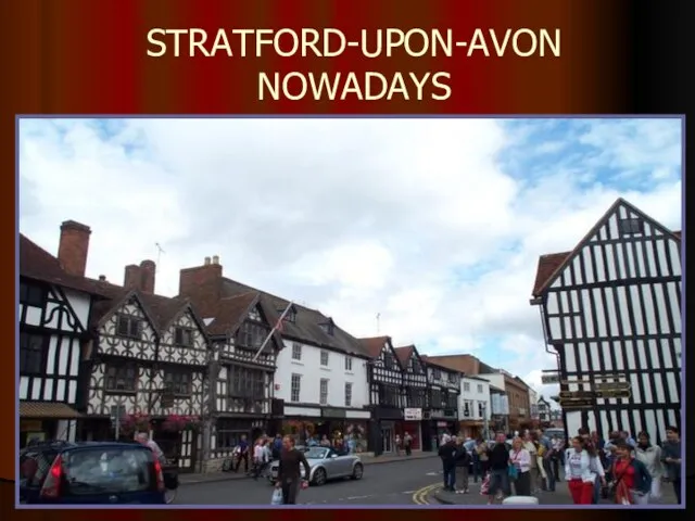 STRATFORD-UPON-AVON NOWADAYS