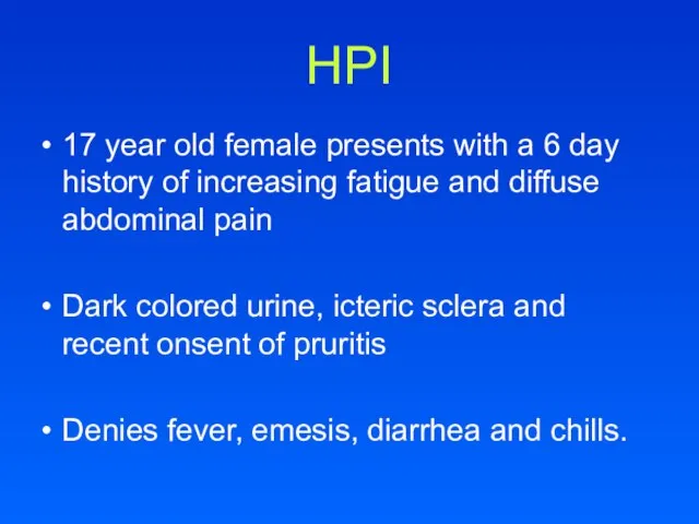 HPI 17 year old female presents with a 6 day history of