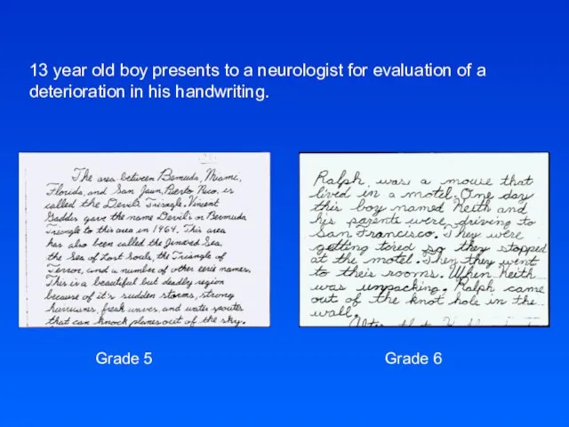 13 year old boy presents to a neurologist for evaluation of a