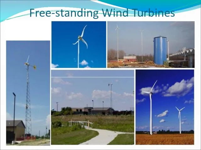 Free-standing Wind Turbines