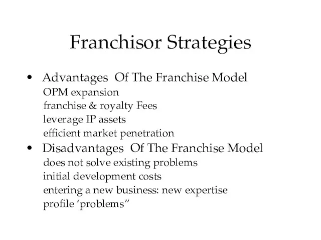 Franchisor Strategies Advantages Of The Franchise Model OPM expansion franchise & royalty