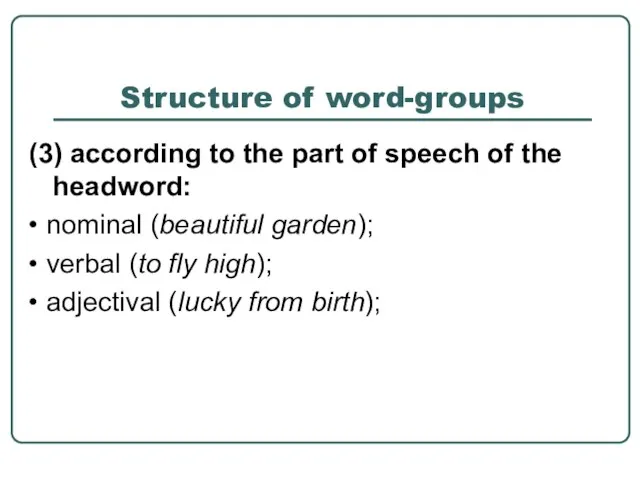 Structure of word-groups (3) according to the part of speech of the