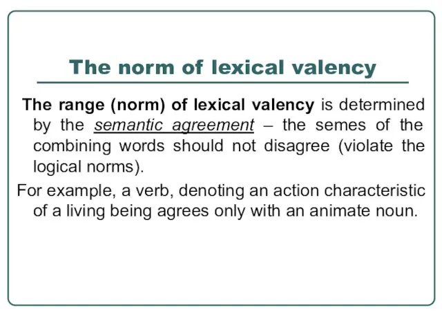 The norm of lexical valency The range (norm) of lexical valency is