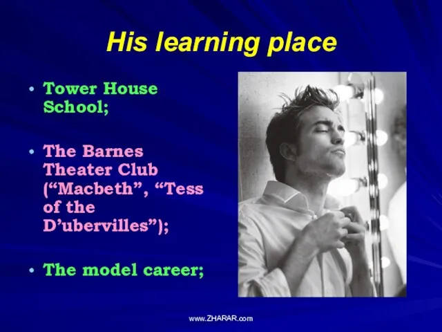 His learning place Tower House School; The Barnes Theater Club (“Macbeth”, “Tess