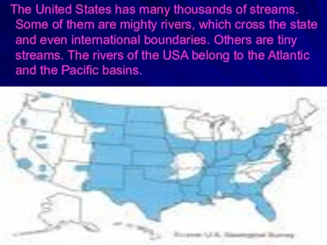 The United States has many thousands of streams. Some of them are