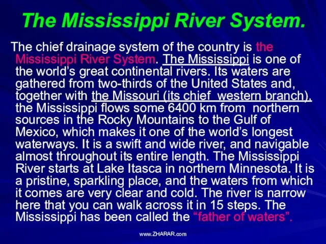 The Mississippi River System. The chief drainage system of the country is