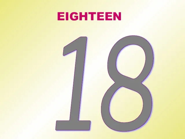 EIGHTEEN 18