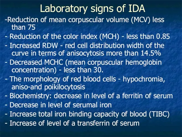 Laboratory signs of IDA -Reduction of mean corpuscular volume (MCV) less than