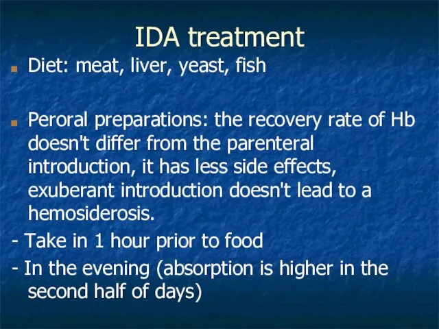 IDA treatment Diet: meat, liver, yeast, fish Peroral preparations: the recovery rate