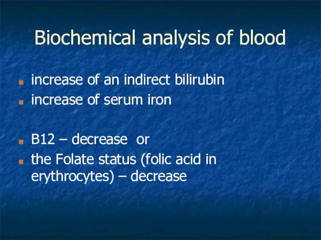 Biochemical analysis of blood increase of an indirect bilirubin increase of serum