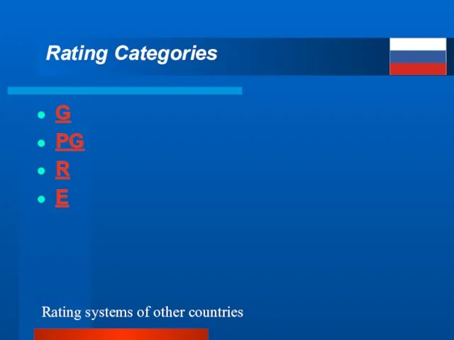 G PG R E Rating Categories Rating systems of other countries
