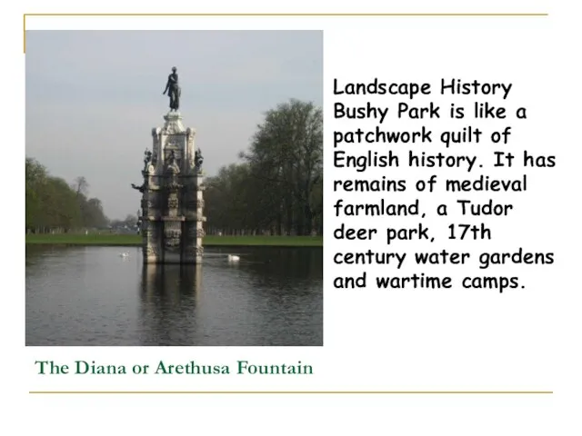 The Diana or Arethusa Fountain Landscape History Bushy Park is like a