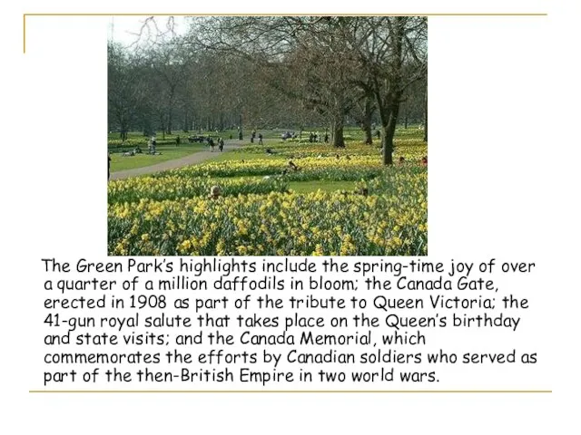 The Green Park’s highlights include the spring-time joy of over a quarter