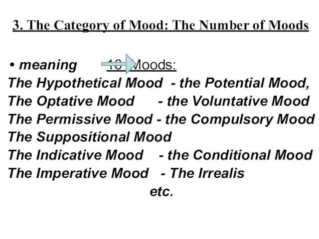 3. The Category of Mood: The Number of Moods meaning 16 Moods: